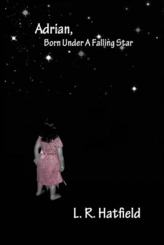 Adrian, Born Under a Falling Star