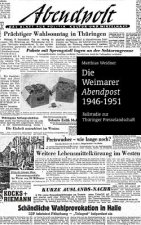 Die Weimarer Abendpost 1946-51: Fallstudie zur Thüringer Presselandschaft