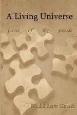 A Living Universe: Pieces of the puzzle