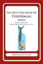 The Best Ever Book of Fisherman Jokes: Lots and Lots of Jokes Specially Repurposed for You-Know-Who