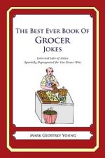 The Best Ever Book of Grocer Jokes: Lots and Lots of Jokes Specially Repurposed for You-Know-Who