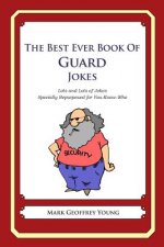 The Best Ever Book of Guard Jokes: Lots and Lots of Jokes Specially Repurposed for You-Know-Who
