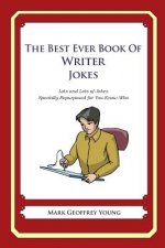 The Best Ever Book of Graphic Designer Jokes: Lots and Lots of Jokes Specially Repurposed for You-Know-Who