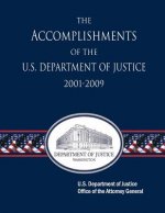 The Accomplishments of the U.S. Department of Justice 2001-2009