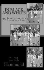 In Black and White: An Interpretation of Southern Life