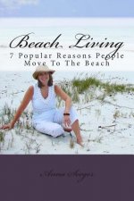 Beach Living: 7 Popular Reasons People Move To The Beach