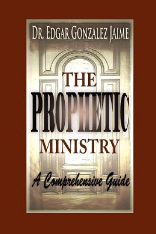 The Prophetic Ministry: A Comprehensive Guide