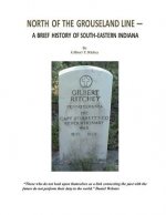 North of the Grouseland Line: A Brief History of South-Eastern Indiana