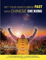 Get Your Health Back FAST With Chinese Chi Kung.