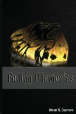 Fading Memories: Book Two of the Scarred Nightmare Series