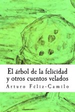 El arbol de la felicidad y otros cuentos velados