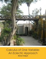 Calculus of One Variable: An Eclectic Approach
