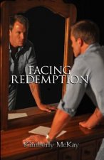 Facing Redemption: a journey to finding forgiveness