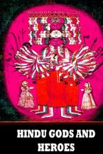 Hindu Gods And Heroes