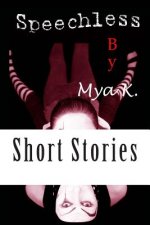 Speechless: Short Stories