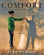 Comfort: Inspirations for Parents of Chronically Ill Children