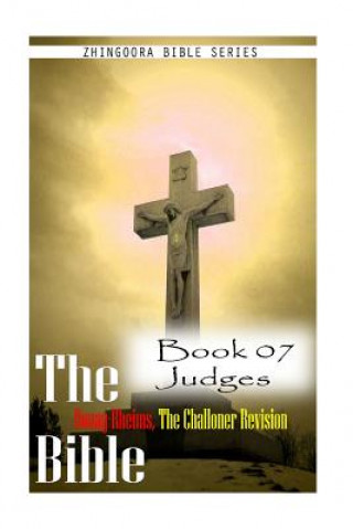 The Bible Douay-Rheims, the Challoner Revision Book 07 Judges