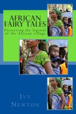 African Fairy Tales: Preserving the legends of the African village