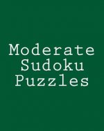 Moderate Sudoku Puzzles: Challenging, Large Print Puzzles