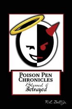Poison Pen Chronicles: Blessed & Betrayed