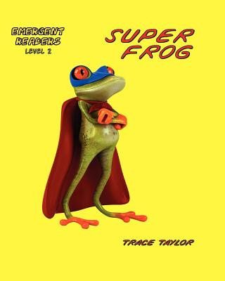 Super Frog, #1: How Super Frog became Super Frog