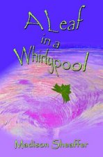 A Leaf in a Whirlypool