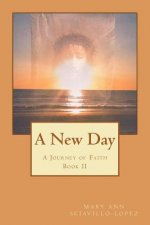 A New Day: A Journey of Faith