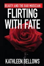 Beauty and the Bar Musician: Flirting with Fate
