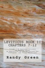 Leviticus Book II: Chapters 7-12: Volume 3 of Heavenly Citizens in Earthly Shoes, An Exposition of the Scriptures for Disciples and Young