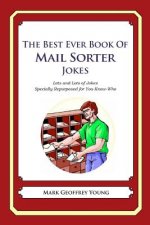 The Best Ever Book of Mail Sorter Jokes: Lots and Lots of Jokes Specially Repurposed for You-Know-Who