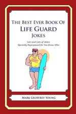 The Best Ever Book of Life Guard Jokes: Lots and Lots of Jokes Specially Repurposed for You-Know-Who