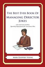 The Best Ever Book of Managing Director Jokes: Lots and Lots of Jokes Specially Repurposed for You-Know-Who