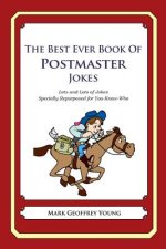 The Best Ever Book of Postmaster Jokes: Lots and Lots of Jokes Specially Repurposed for You-Know-Who