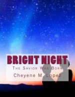 Bright Night: The Savior Was Born
