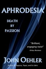 Aphrodesia: Death by Passion