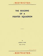 The Building of a Fighter Squadron