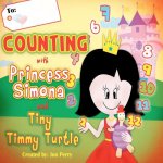 Counting with Princess Simona and Tiny Timmy Turtle: Come count with Princess Simona, Tiny Timmy Turtle while they hunt for the missing Ruby Red Neckl