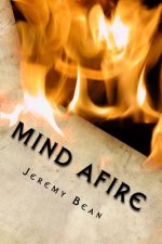 Mind Afire: Collected Poems Volume I