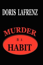 Murder is a Habit: It started with a habit...it ended with murder.