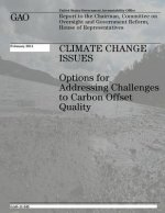 Climate Change Issues: Options for Addressing Challenges to Carbon Offset Quality