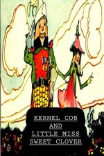 Kernel Cob And Little Miss Sweet Clover