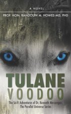 Tulane Voodoo: The Sci-Fi Adventures of Dr. Kenneth Messenger: