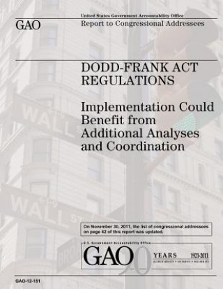 Dodd-Frank Act Regulations: Implementation Could Benefit from Additional Analysis and Coordination