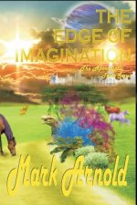 The Edge of Imagination: The Apocalyptic Truth Series