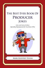 The Best Ever Book of Producer Jokes: Lots and Lots of Jokes Specially Repurposed for You-Know-Who