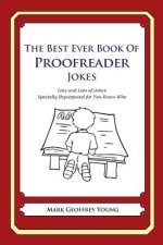 The Best Ever Book of Proofreader Jokes: Lots and Lots of Jokes Specially Repurposed for You-Know-Who