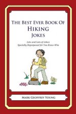 The Best Ever Book of Hiking Jokes: Lots and Lots of Jokes Specially Repurposed for You-Know-Who