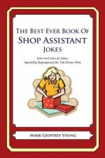 The Best Ever Book of Shop Assistant Jokes: Lots and Lots of Jokes Specially Repurposed for You-Know-Who
