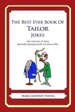 The Best Ever Book of Tailor Jokes: Lots and Lots of Jokes Specially Repurposed for You-Know-Who