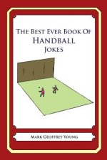 The Best Ever Book of Handball Jokes: Lots and Lots of Jokes Specially Repurposed for You-Know-Who